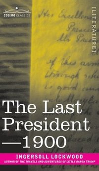 bokomslag Last President or 1900