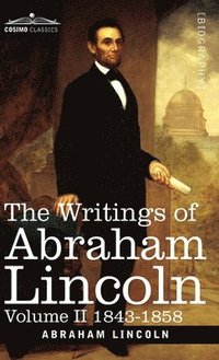 bokomslag The Writings of Abraham Lincoln