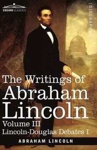 bokomslag The Writings of Abraham Lincoln