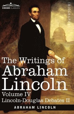 Abraham Lincoln, Carl Schurz, Joseph A Choate, Joseph A. Choate - Writings of Abraham Lincoln, Häftad