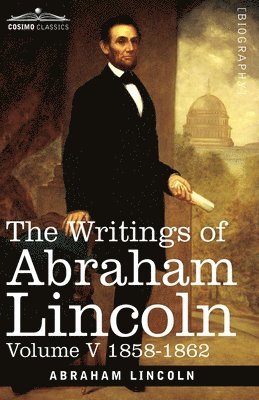 bokomslag The Writings of Abraham Lincoln