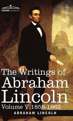 bokomslag The Writings of Abraham Lincoln