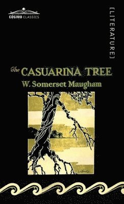 Somerset W. Maugham - The Casuarina Tree, Inbunden