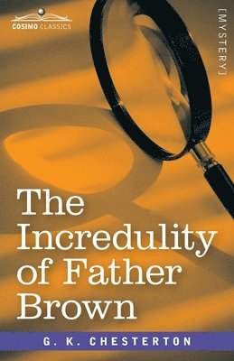 bokomslag The Incredulity of Father Brown