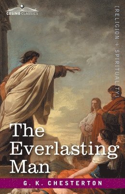 G K Chesterton - Everlasting Man, Häftad