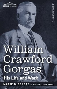 bokomslag William Crawford Gorgas
