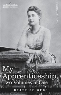 bokomslag My Apprenticeship (Two Volumes in One)