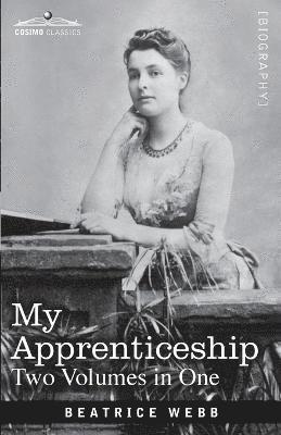 My Apprenticeship (Two Volumes in One) 1