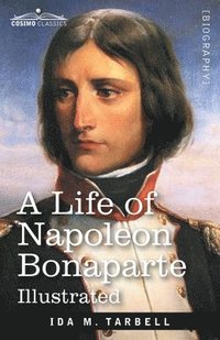 bokomslag A Life of Napoleon Bonaparte