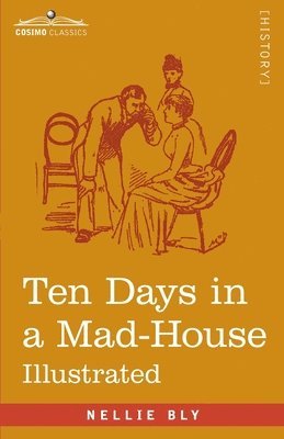 Nellie Bly - Ten Days in a Mad-House, Häftad