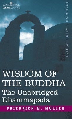 Friedrich Maximilian Muller, Friedrich Max Mller - Wisdom of the Buddha, Inbunden