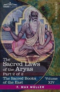 bokomslag The Sacred Laws of the Aryas, Part 2 of 2