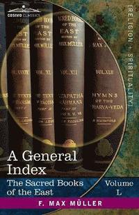 bokomslag General Index to the Names and Subject-matter of the Sacred Books of the East