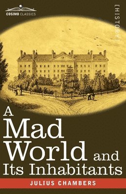 Julius Chambers - Mad World and Its Inhabitants, Häftad