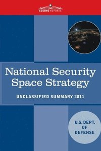 bokomslag National Security Space Strategy: Unclassified Summary