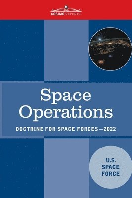 bokomslag Space Operations: Doctrine for Space Forces