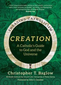 bokomslag Creation: A Catholic's Guide to God and the Universe