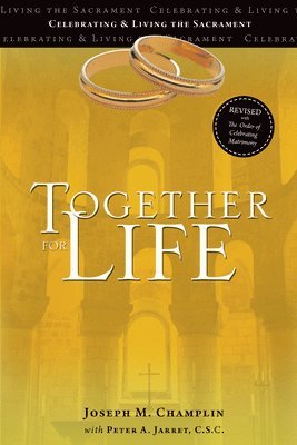 Together for Life: Revised with the Order of Celebrating Matrimony 1