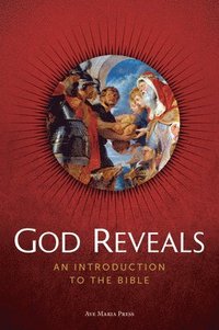 bokomslag God Reveals: An Introduction to the Bible