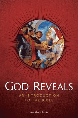 God Reveals: An Introduction to the Bible 1