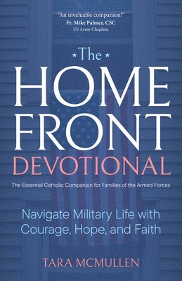 bokomslag The Homefront Devotional: Navigate Military Life with Courage, Hope, and Faith