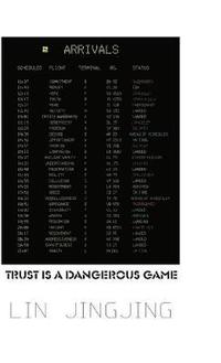 bokomslag Trust is A Dangerous Game