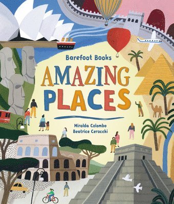 Miralda Colombo - Barefoot Books Amazing Places, Inbunden