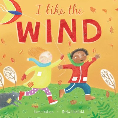 Sarah Nelson - I Like the Wind, Inbunden
