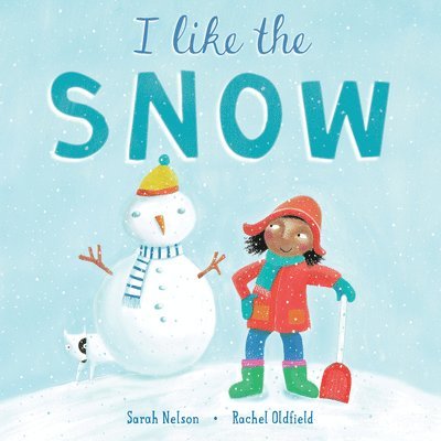 Sarah Nelson - I Like the Snow, Inbunden