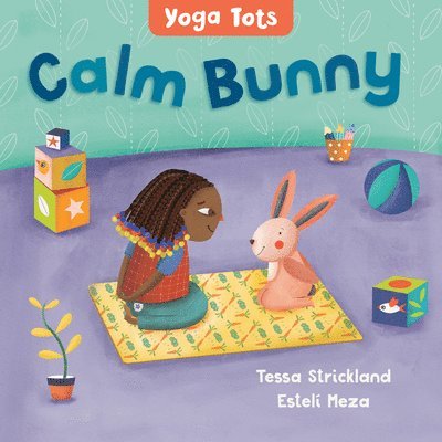 Yoga Tots: Calm Bunny 1