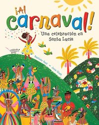 bokomslag ¡Al Carnaval!: Una Celebración En Santa Lucia