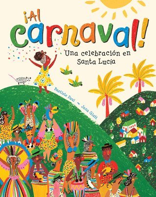 Baptiste Paul - ¡Al Carnaval!: Una Celebración En Santa Lucia, Häftad