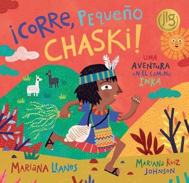 Mariana Llanos - ¡Corre, Pequeño Chaski!, Inbunden