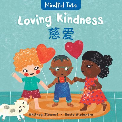 Whitney Stewart - Mindful Tots: Loving Kindness (Bilingual Simplified Chinese & English), Kartonnage