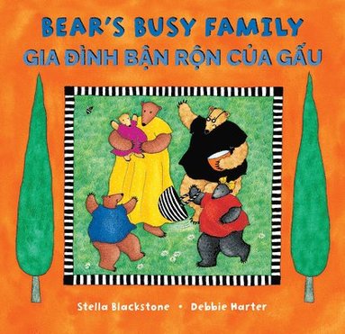 Stella Blackstone - Bear's Busy Family (Bilingual Vietnamese & English), Häftad