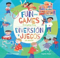 bokomslag Fun and Games / Diversión Y Juegos: Everyday Play / ¡A Diario!