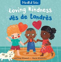 bokomslag Mindful Tots: Loving Kindness (Bilingual Haitian Creole & English)