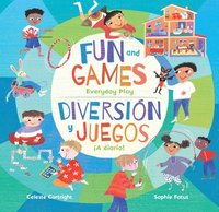 bokomslag Fun & Games (Bilingual Spanish & English): Everyday Play