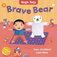 bokomslag Yoga Tots: Brave Bear