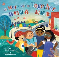 bokomslag The More We Get Together (Bilingual Simplified Chinese & English)