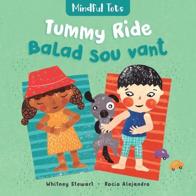 Whitney Stewart - Mindful Tots: Tummy Ride (Bilingual Haitian Creole & English), Kartonnage. Tillgänglighet: Lägg i varukorg