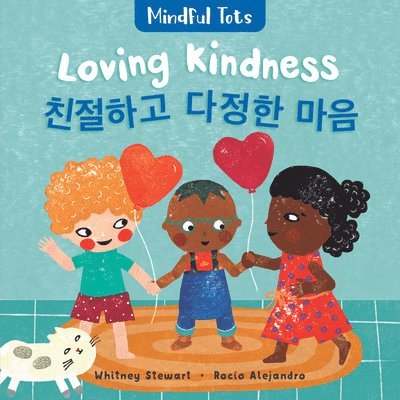 Whitney Stewart - Mindful Tots: Loving Kindness (Bilingual Korean & English), Kartonnage