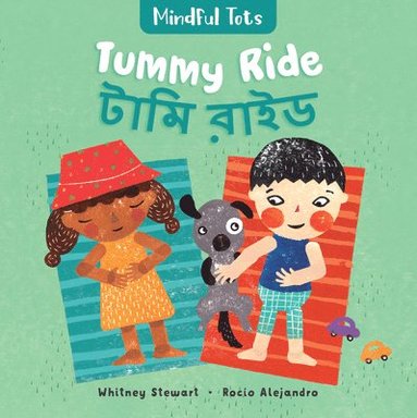 bokomslag Mindful Tots: Tummy Ride (Bilingual Bengali & English)