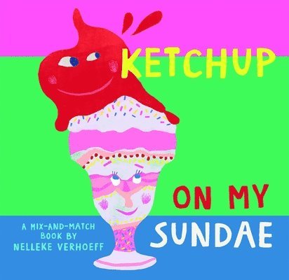 Ketchup On My Sundae 1