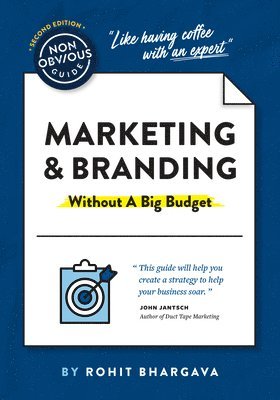 Non-Obvious Guide to Marketing & Branding (Without a Big Budget)