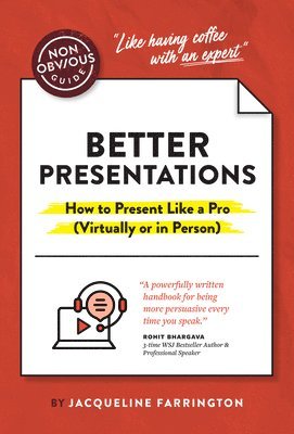 The Non-Obvious Guide to Presenting Virtually (With or Without Slides) 1