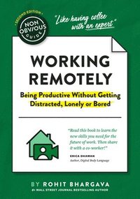 bokomslag The Non-Obvious Guide to Working Remotely (Being Productive Without Getting Distracted, Lonely or Bored)