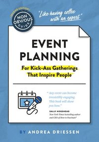 bokomslag The Non-Obvious Guide to Event Planning 2nd Edition