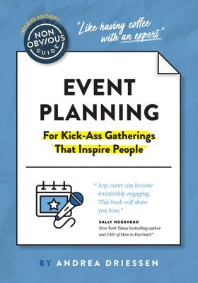 The Non-Obvious Guide to Event Planning 2nd Edition 1