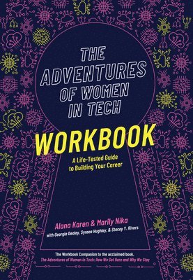 bokomslag The Adventures of Women in Tech Workbook: A Life-Tested Guide to Building Your Career